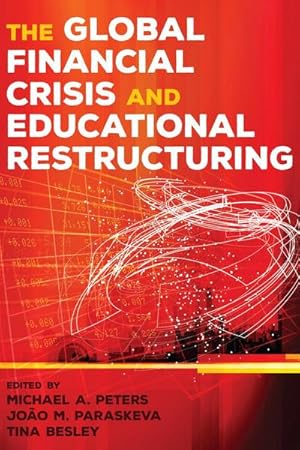 Imagen del vendedor de The Global Financial Crisis and Educational Restructuring a la venta por AHA-BUCH GmbH