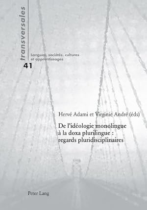 Image du vendeur pour De l'idologie monolingue  la doxa plurilingue : regards pluridisciplinaires mis en vente par AHA-BUCH GmbH