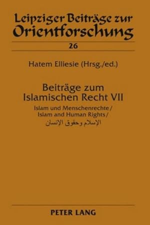 Bild des Verkufers fr Beitrge zum Islamischen Recht VII : Islam und Menschenrechte / Islam and Human Rights zum Verkauf von AHA-BUCH GmbH