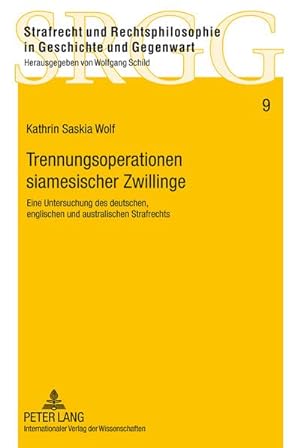 Seller image for Trennungsoperationen siamesischer Zwillinge : Eine Untersuchung des deutschen, englischen und australischen Strafrechts for sale by AHA-BUCH GmbH