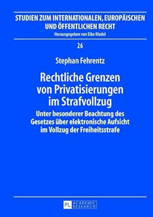 Bild des Verkufers fr Rechtliche Grenzen von Privatisierungen im Strafvollzug zum Verkauf von BuchWeltWeit Ludwig Meier e.K.