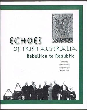 Bild des Verkufers fr Echoes of Irish Australia: Rebellion to Republic zum Verkauf von Fine Print Books (ABA)