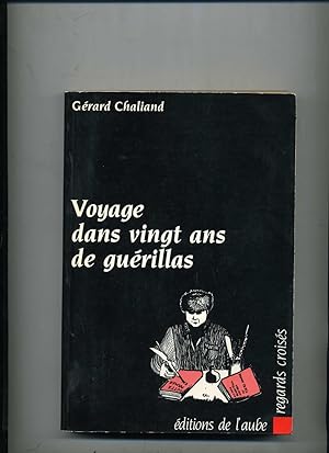 Image du vendeur pour VOYAGE DANS VINGT ANS DE GUERILLAS mis en vente par Librairie CLERC