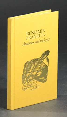 Seller image for Benjamin Franklin, anecdotes and eulogies. (Adapted from Franklin and his French Contemporaries) for sale by Rulon-Miller Books (ABAA / ILAB)