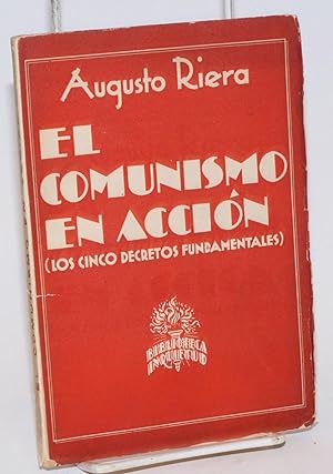 El comunismo en acción: los cinco decretos fundamentales