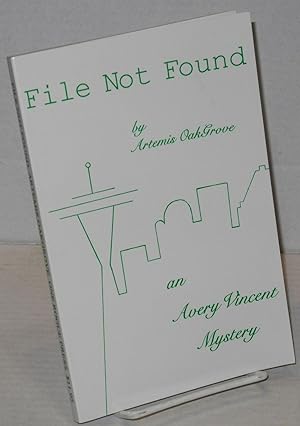 Seller image for File not found: an Avery Vincent mystery for sale by Bolerium Books Inc.