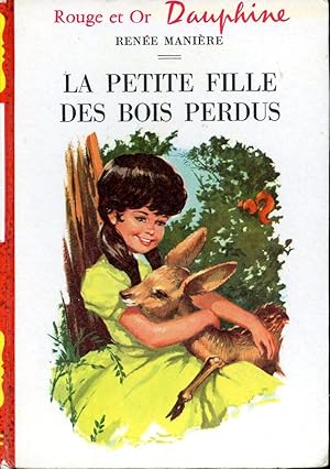 Bild des Verkufers fr La Petite Fille Des Bois Perdus zum Verkauf von Librairie Le Nord