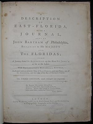 Bild des Verkufers fr A Description of East Florida, with a Journal, Kept by John Bartram of Philadelphia, Botanist to His Majesty for The Floridas; Upon A Journey from St. Augustine up the River St. Johns, as Far as the Lakes. zum Verkauf von Arader Galleries - AraderNYC