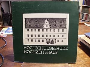 Hochschulgebäude Hochzeitshaus. Eine kulturhistorische Studie.