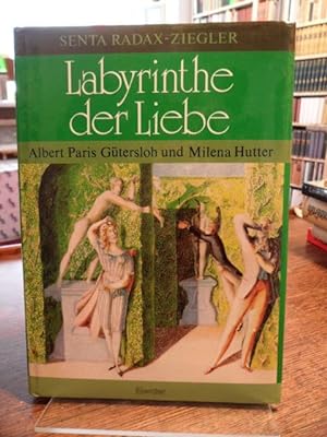 Bild des Verkufers fr Labyrinthe der Liebe. Albert Paris Gtersloh und Milena Hutter. zum Verkauf von Antiquariat Floeder