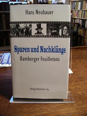Spuren und Nachklänge. Bamberger Feuilletons mit einem Nachwort von Winfried Schleyer.