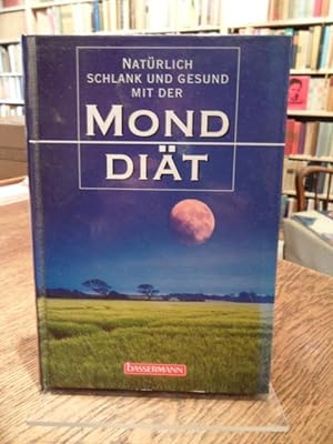 Seller image for Natrlich schlank und gesund mit der Mond Dit. for sale by Antiquariat Floeder