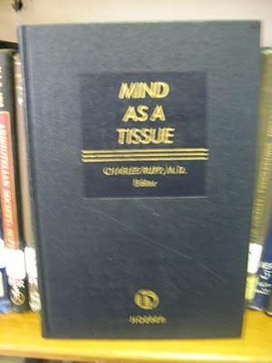 Mind as a Tissue