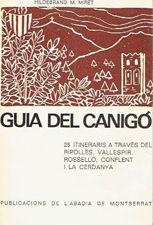 Guia del Canigó. 25 itineraris a través del Ripollès, Vallespir, Rosselló, Conflent i la Cerdanya.