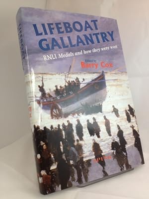 Seller image for Lifeboat Gallantry: The Complete Record of Royal National Lifeboat Institution Gallantry Medals and How they were Won 1824-1996 for sale by YattonBookShop PBFA