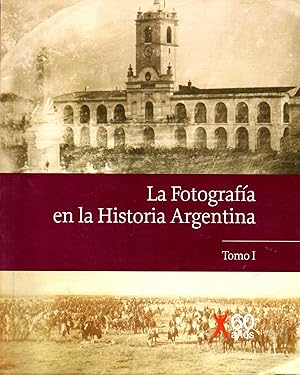 LA FOTOGRAFIA EN LA HISTORIA ARGENTINA - 4 Tomos