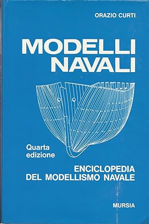 Imagen del vendedor de Modelli Navali: Enciclopdia del Modellismo Navale (Quarta edizione) a la venta por Alplaus Books