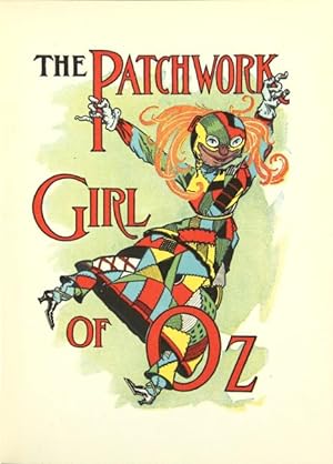 The patchwork girl of Oz. Illustrated by John R. Neill