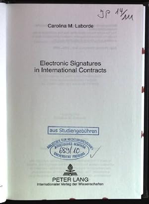 Electronic signatures in international contracts Europäische Hochschulschriften: Reihe 2, Rechtsw...