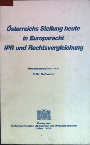 Bild des Verkufers fr sterreichs Stellung heute in Europarecht, IPR und Rechtsvergleichung. Verffentlichungen der Kommission fr Europarecht, Internationales und Auslndisches Privatrecht; Nr. 8 zum Verkauf von books4less (Versandantiquariat Petra Gros GmbH & Co. KG)