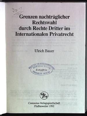 Bild des Verkufers fr Grenzen nachtrglicher Rechtswahl durch Rechte Dritter im internationalen Privatrecht. Reihe Rechtswissenschaft; Bd. 137 zum Verkauf von books4less (Versandantiquariat Petra Gros GmbH & Co. KG)