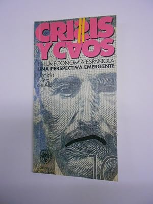 Bild des Verkufers fr CRISIS Y CAOS EN LA ECONOMIA ESPAOLA: Una perspectiva emergente. zum Verkauf von Librera J. Cintas