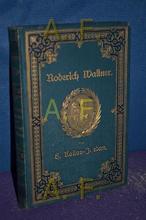 Seller image for Roderich Wallner. Eine Erzhlung aus der vorkaiserlichen Zeit in Mejico / Zweite Auflage for sale by Antiquarische Fundgrube e.U.