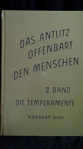 Das Antlitz offenbart den Menschen. Die Temperamente. Band 2.