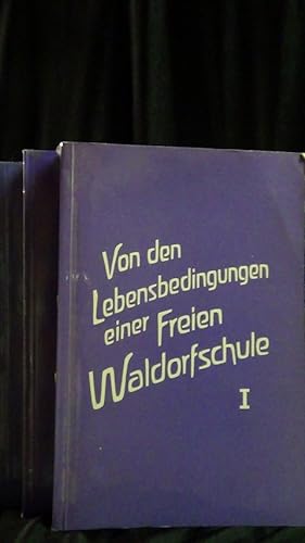 Von den Lebensbedingungen einer Freien Waldorfschule. Band 1/2/3.
