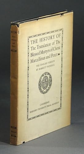 Seller image for The history of the translation of the blessed martyrs of Christ Marcellinus and Peter. The English version for sale by Rulon-Miller Books (ABAA / ILAB)