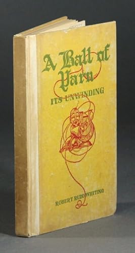 Seller image for A ball of yarn its unwinding . illustrations by Merle Johnson for sale by Rulon-Miller Books (ABAA / ILAB)