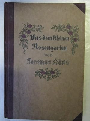 Aus dem kleinen Rosengarten und andere Gedichte. vertont von Ernst Licht