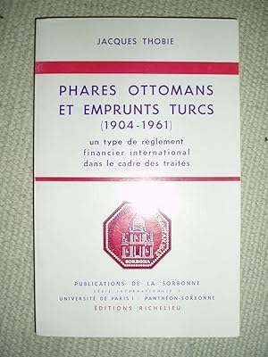 Phares ottomans et emprunts turcs, 1904-1961