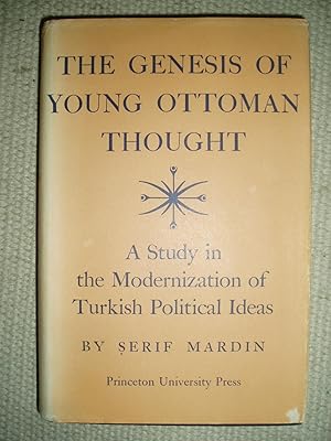 Seller image for The Genesis of Young Ottoman Thought : A Study in the Modernization of Turkish Political Ideas for sale by Expatriate Bookshop of Denmark