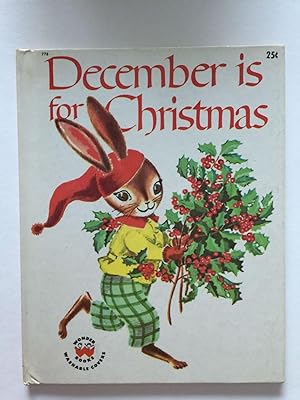 Imagen del vendedor de December is for Christmas a la venta por WellRead Books A.B.A.A.