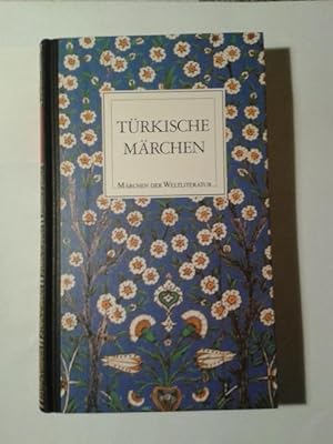 Türkische Märchen. Die Märchen der Weltliteratur