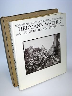 Hermann Walter - Fotografien von Leipzig 1862-1909