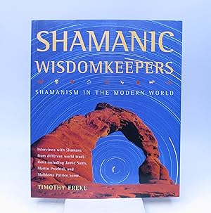 Shamanic Wisdomkeepers: Shamanism in the Modern World (First Edition)