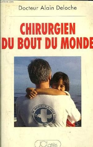 Seller image for CHIRURGIEN DU BOUT DU MONDE for sale by Le-Livre