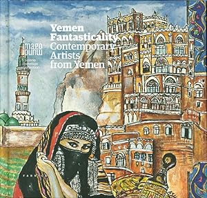 Seller image for Yemen. Fantasticality. Contemporary Artists From Yemen for sale by Libro Co. Italia Srl