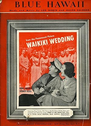 Imagen del vendedor de Blue Hawaii, from the Paramount Picture 'Waikiki Wedding' - Bing Crosby and Shirley Ross [Vintage Piano Sheet Music] a la venta por Little Stour Books PBFA Member