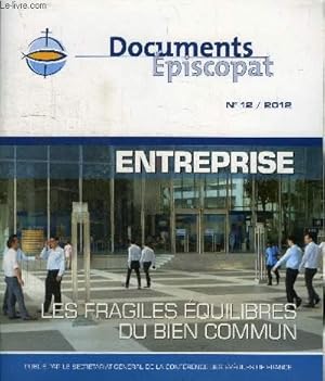 Bild des Verkufers fr DOCUMENTS EPISCOPAT N12 - ENTREPRISE, LES FRAGILES EQUILIBRES DU BIEN COMMUN zum Verkauf von Le-Livre