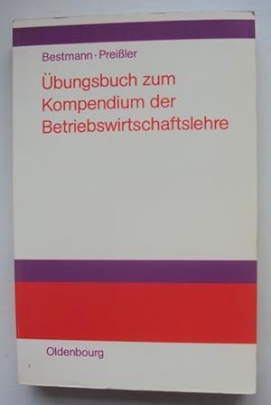 Bild des Verkufers fr bungsbuch zum Kompendium der Betriebswirtschaftslehre. zum Verkauf von Der Buchfreund