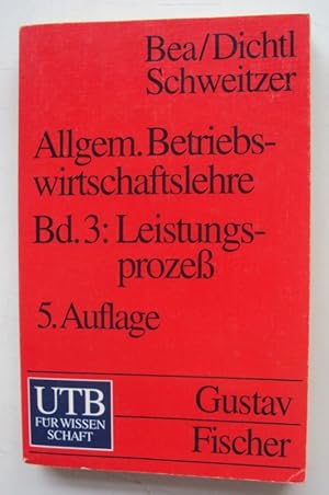 Bild des Verkufers fr Allgemeine Betriebswirtschaftslehre. Bd. 3: Leistungsproze. zum Verkauf von Der Buchfreund