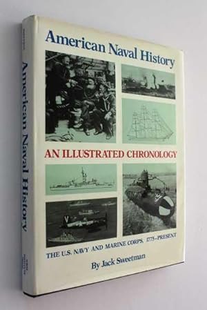 Immagine del venditore per American Naval History: An Illustrated Chronology of the U. S. Navy and Marine Corps 1775-Present venduto da Cover to Cover Books & More