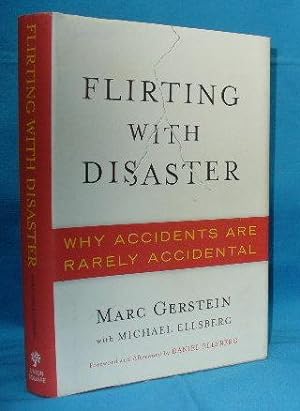 Seller image for Flirting with Disaster : Why Accidents are Rarely Accidental for sale by Alhambra Books