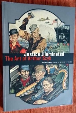 Bild des Verkufers fr Justice Illuminated: The Art of Arthur Syk. zum Verkauf von The Bookstall