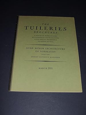 Imagen del vendedor de The Tuileries Brochures a Series of Monographs on European Architecture with Special Reference to Roofs of Tile Some Minor Architecture of Normandy March 1931 a la venta por biblioboy