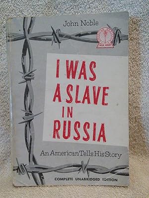 Seller image for I Was A Slave in Russia, An American Tells His Story for sale by Prairie Creek Books LLC.