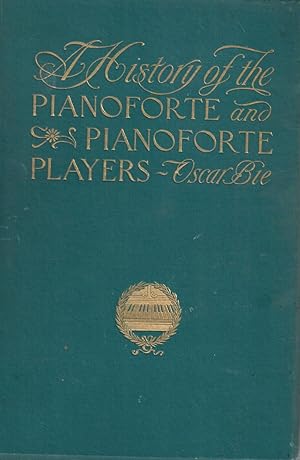 Bild des Verkufers fr A History of the Pianoforte and Pianoforte Players zum Verkauf von Bearly Read Books